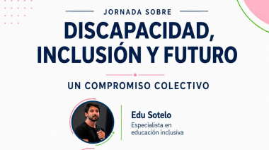 Discapacidad, Inclusión y Futuro: una jornada para escuchar, aprender y acompañar