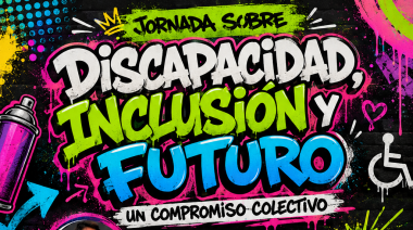 CONVOCAN A UNA JORNADA CLAVE SOBRE DISCAPACIDAD Y FUTURO