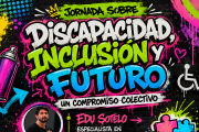 CONVOCAN A UNA JORNADA CLAVE SOBRE DISCAPACIDAD Y FUTURO