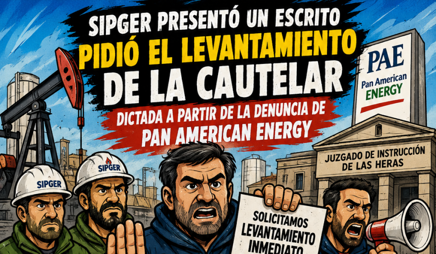 SIPGER pidió el levantamiento de la cautelar contra el gremio y denunció una "criminalización" del conflicto con PAE